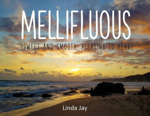 Mellifluous Mellifluous