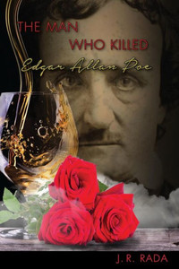 The Man Who Killed Edgar Allan Poe The Man Who Killed Edgar Allan Poe