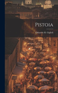 Pistoia (Italian Edition) Pistoia (Italian Edition)
