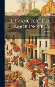 El Evangelio Del Amor (Novela) (Spanish Edition)