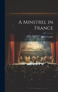 A Minstrel In France A Minstrel In France