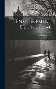 L'Enseignement De L'Histoire (French Edition) L'Enseignement De L'Histoire (French Edition)