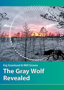 The Gray Wolf Revealed The Gray Wolf Revealed