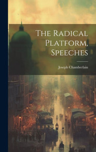 The Radical Platform, Speeches