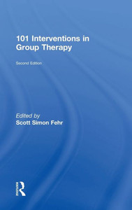 101 Interventions In Group Therapy 101 Interventions In Group Therapy