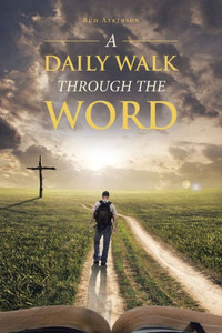 A Daily Walk Through The Word A Daily Walk Through The Word