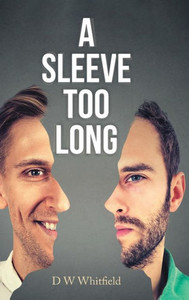 A Sleeve Too Long A Sleeve Too Long