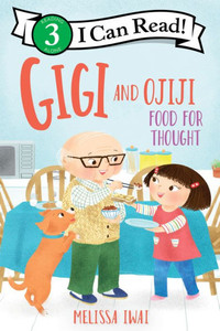 Gigi And Ojiji: Food For Thought (I Can Read Level 3) Gigi And Ojiji: Food For Thought (I Can Read Level 3)