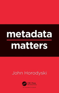 Metadata Matters Metadata Matters