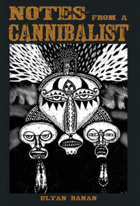 Notes From A Cannibalist Notes From A Cannibalist