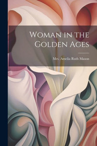 Woman In The Golden Ages