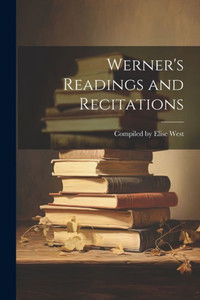 Werner's Readings And Recitations