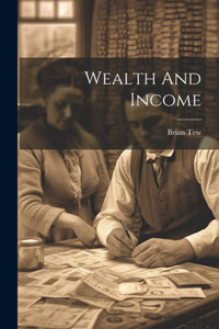 Wealth And Income Wealth And Income