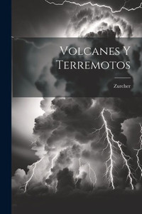 Volcanes Y Terremotos (Spanish Edition)