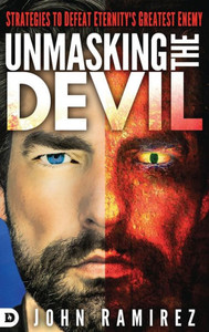 Unmasking The Devil: Strategies To Defeat Eternity's Greatest Enemy