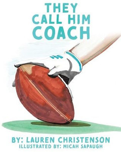 They Call Him Coach They Call Him Coach