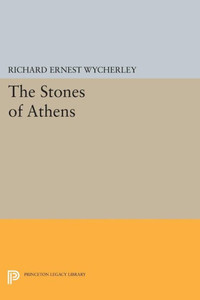 The Stones Of Athens (Princeton Legacy Library, 1656)