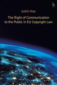 The Right Of Communication To The Public In Eu Copyright Law