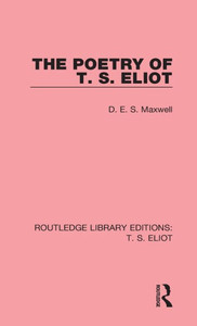The Poetry Of T. S. Eliot (Routledge Library Editions: T. S. Eliot) The Poetry Of T. S. Eliot (Routledge Library Editions: T. S. Eliot)