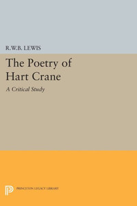The Poetry Of Hart Crane (Princeton Legacy Library, 2306)