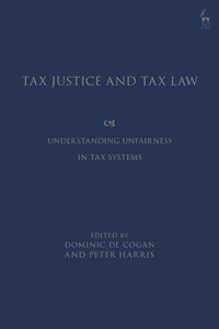 Tax Justice And Tax Law: Understanding Unfairness In Tax Systems