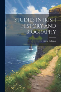 Studies In Irish History And Biography Studies In Irish History And Biography