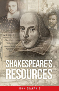 Shakespeare's Resources Shakespeare's Resources