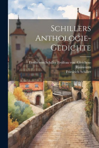 Schillers Anthologie-Gedichte (German Edition) Schillers Anthologie-Gedichte (German Edition)