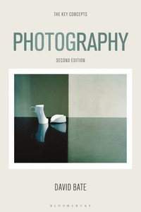 Photography: The Key Concepts Photography: The Key Concepts