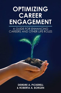 Optimizing Career Engagement: A Guide For Enhancing Careers And Other Life Roles