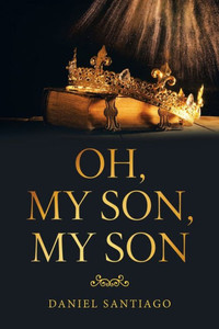 Oh, My Son, My Son Oh, My Son, My Son