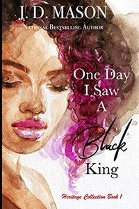 One Day I Saw A Black King: Heritage Collection Book 1