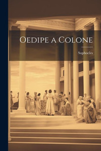 Oedipe A Colone (French Edition)