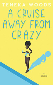 A Cruise Away From Crazy: A Novella