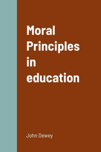 Moral Principles In Education Moral Principles In Education
