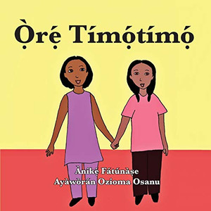 Ọ̀rẹ́ Tímọ́tímọ́ (Yoruba Edition) Ọ̀rẹ́ Tímọ́tímọ́ (Yoruba Edition)