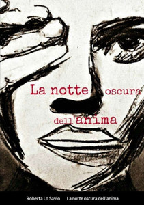 La Notte Oscura Dell'Anima (Italian Edition) La Notte Oscura Dell'Anima (Italian Edition)