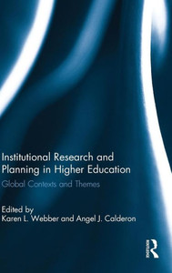 Institutional Research And Planning In Higher Education: Global Contexts And Themes Institutional Research And Planning In Higher Education: Global Contexts And Themes