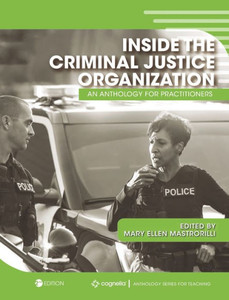 Inside The Criminal Justice Organization: An Anthology For Practitioners