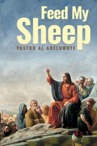 Feed My Sheep Feed My Sheep