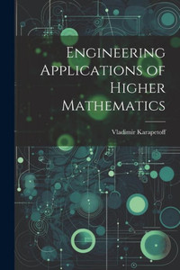 Engineering Applications Of Higher Mathematics Engineering Applications Of Higher Mathematics