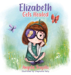 Elizabeth Gets Healed