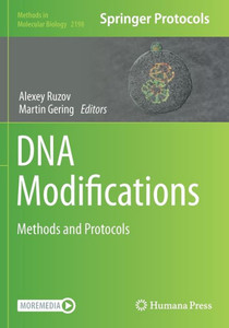 Dna Modifications: Methods And Protocols (Methods In Molecular Biology, 2198) Dna Modifications: Methods And Protocols (Methods In Molecular Biology, 2198)