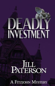 Deadly Investment: A Fitzjohn Mystery Deadly Investment: A Fitzjohn Mystery