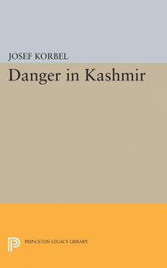 Danger In Kashmir (Princeton Legacy Library, 1931)