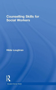 Counselling Skills For Social Workers (Student Social Work)