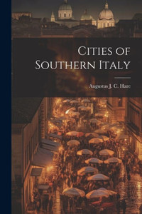 Cities Of Southern Italy Cities Of Southern Italy