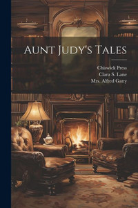 Aunt Judy's Tales Aunt Judy's Tales