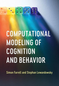 Computational Modeling Of Cognition And Behavior Computational Modeling Of Cognition And Behavior