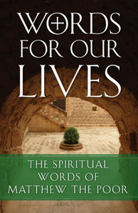 Words For Our Lives: The Spiritual Words Of Matthew The Poor Words For Our Lives: The Spiritual Words Of Matthew The Poor